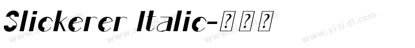 Slickerer Italic字体转换 Slickerer Italic字体转换